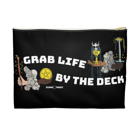 Grab life By The Deck Accessory Pouch